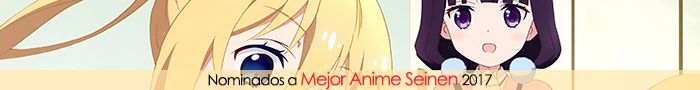 Nominados a Mejor Anime Seinen 2017 Nominados a Mejor Anime Seinen 2017