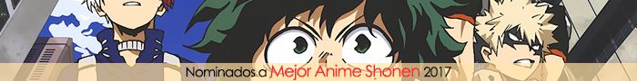 Nominados a Mejor Anime Shonen 2017 Nominados a Mejor Anime Shonen 2017