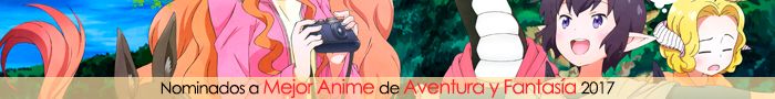 Nominados a Mejor Anime de Aventura y Fantasía 2017 Nominados a Mejor Anime de Aventura y Fantasía 2017