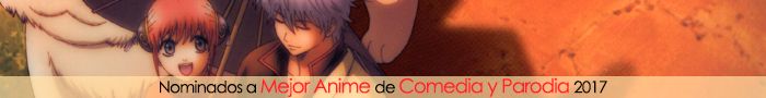 Nominados a Mejor Anime de Comedia y Parodia 2017 Nominados a Mejor Anime de Comedia y Parodia 2017