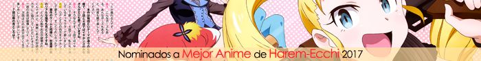 Nominados a Mejor Anime de Harem-Ecchi 2017 Nominados a Mejor Anime de Harem-Ecchi 2017