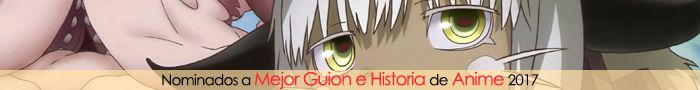 Nominados a Mejor Guion e Historia de Anime 2017 Nominados a Mejor Guion e Historia de Anime 2017