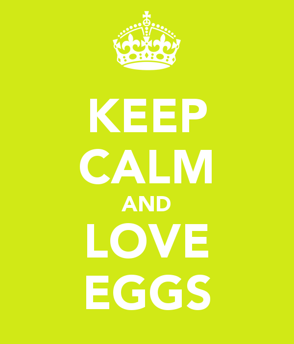 keep-calm-and-love-eggs-1_zpsydndzcsu.png